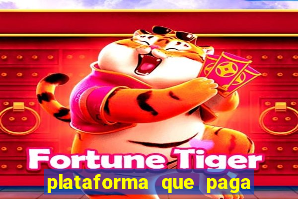 plataforma que paga no cadastro fortune tiger